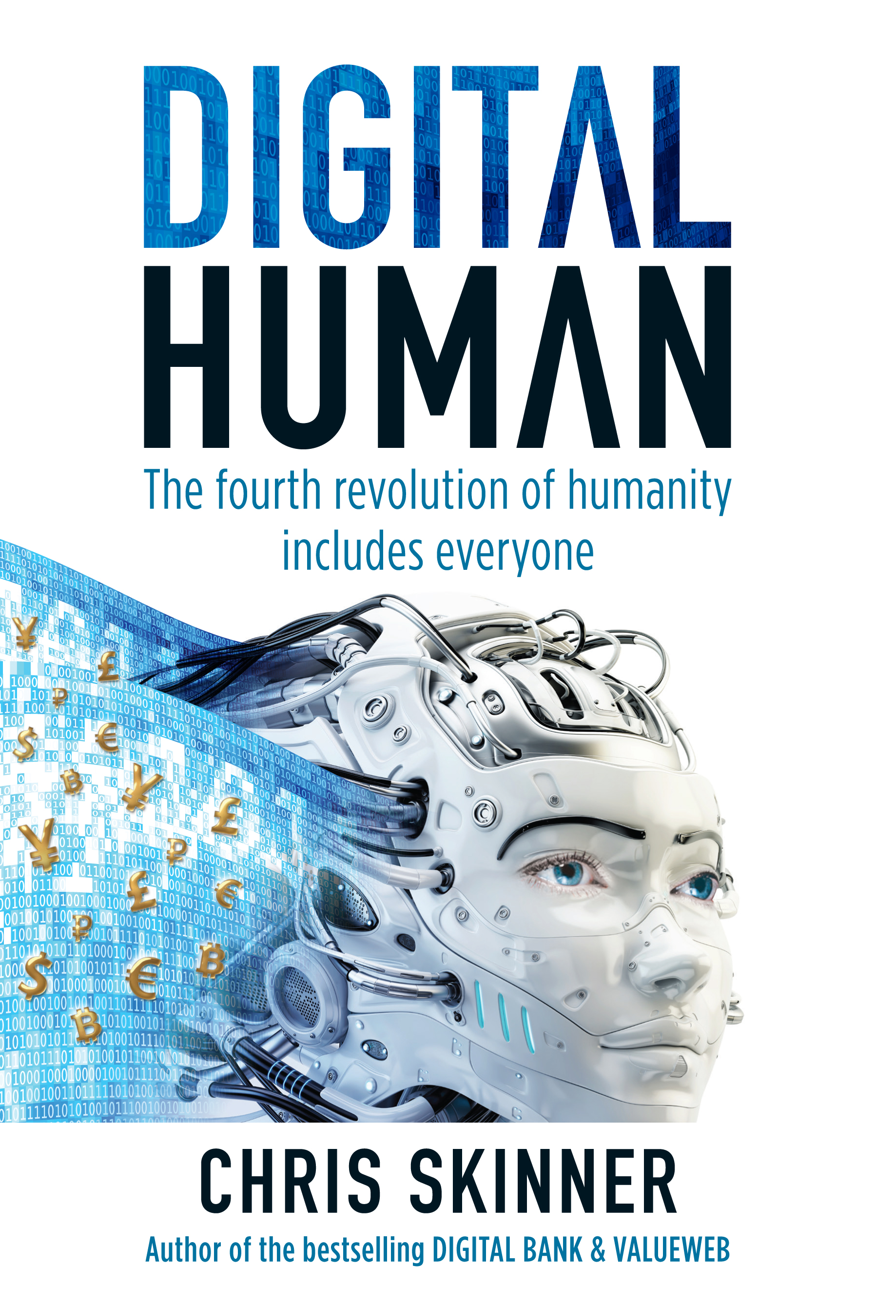 „Digital Human – the fourth revolution of humanity includes everyone” Chris Skinner